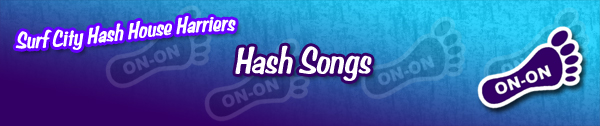 Hash Songs - Surf City Hash House Harriers